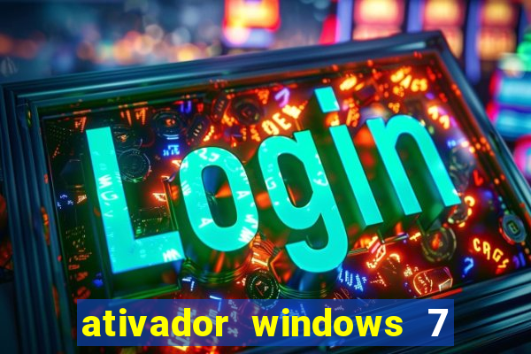 ativador windows 7 ultimate 64 bits download